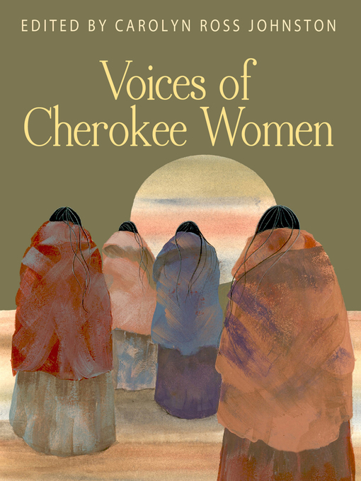 Title details for Voices of Cherokee Women by Carolyn Ross Johnston - Available